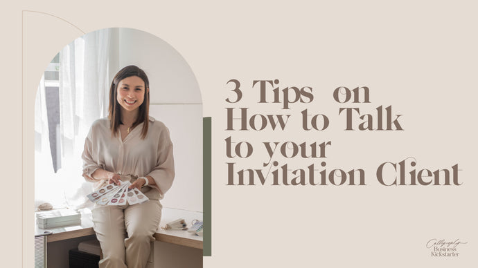 3 Tips on How to Talk to your Invitation Client